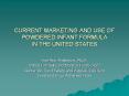 CURRENT MARKETING AND USE OF POWDERED INFANT FORMULA IN TH