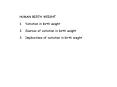 HUMAN BIRTH WEIGHT Variation in birth weight Sources o