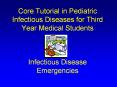 Core Tutorial in Pediatric Infectious Diseases for Thir