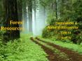Forest Resources Population & Natural Resources Unit II