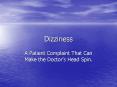Dizziness A Patient Complaint That Can Make the Doctor 