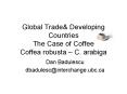 Global Trade& Developing Countries The Case of Coffee Coffe