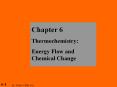 Chapter 6 Thermochemistry: Energy Flow and Chemical Chang