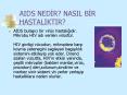 AIDS NED R? NASIL B R HASTALIKTIR? AIDS bula  c  bir vir 