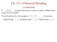 Single Bonds= __ e- s Double Bonds= __ e- s Triple Bonds=_