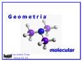 G e o m e t r i a molecular Luiz Ant nio Tomaz Turma