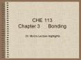 CHE 113 Chapter 3 Bonding Dr. McG s Lecture Highlight
