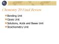 Chemistry 20 Final Review Bonding Unit Gases Unit Solutions