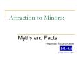 Attraction to Minors: Myths and Facts Prepared by Richar