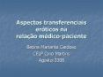 Aspectos transferenciais er ticos na rela  o m dico-pacient