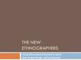 Ethnography has become popular in product design because it