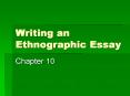 Writing an Ethnographic Essay Chapter 10 Ethnograph