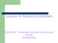 Lesson 4: Research Methods SOCI 108 - Thinking Criticall