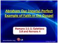 Look at Romans 4:9-12 Footsteps of Faith Romans 1:17 Fo