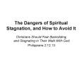 The Dangers of Spiritual Stagnation, and How to Avoid I