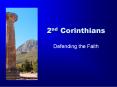 2nd Corinthians Defending the Faith The Second Epistle t