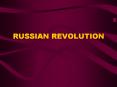 RUSSIAN REVOLUTION the Bolsheviks small Marxist group wante