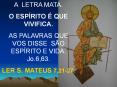 A LETRA MATA. O ESP RITO   QUE VIVIFICA. AS PALAVRAS QUE VO
