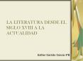 LA LITERATURA DESDE EL SIGLO XVIII A LA ACTUALIDAD Esthe