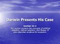 Darwin Presents His Case Section 15-3 This section explain