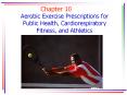 Chapter 10 Aerobic Exercise Prescriptions for Public Health
