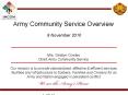 Army Community Service Overview 8 November 2010 Mrs. Ginaly