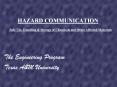 HAZARD COMMUNICATION Safe Use, Handling & Storage o