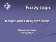 Fuzzy logic Deeper into Fuzzy ... Rules Inferenc
