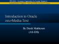 Introduction to Oracle interMedia-Text By Derek Mathieso