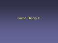 Game Theory II Definition of Nash Equilibrium A game has 