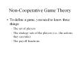 Solving Repeated Games If the game has a finite horizo