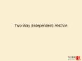 Two-Way (Independent) ANOVA Two-Way ANOVA  Two-Way  mean