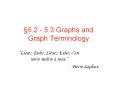  5.2 - 5.3 Graphs and Graph Terminology  Liesez Euler