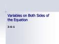 Variables on Both Sides of the Equation 3-6-1 Moving term