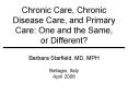 Chronic Care, Chronic Disease Care, and Primary Care: On
