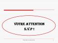 ... AVONS LE PLAISIR DE VOUS PRESNTER NOTRE EXPOSE SUR: L