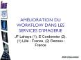AM LIORATION DU WORKFLOW DANS LES SERVICES D'IMAGERIE J