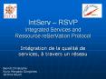 IntServ   RSVP Integrated Services and Ressource reSerVatio