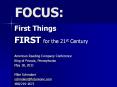 FOCUS: First Things FIRST for the 21st Century America