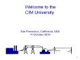 Welcome to the CIM University San Francisco, California, US