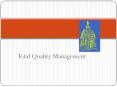 Total Quality Management * * * * * * * Desig