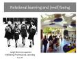 Relational learning and (well) being Leigh Burrows Learne