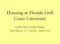 Housing at Florida Gulf Coast University Lyndsey Barna
