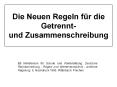 Die Neuen Regeln f r die Getrennt-und Zusammenschreibun