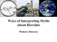 Ways of Interpreting Myths about Hercules Modern Theorie