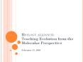 EVOLUTION Change over time Biological evolution = change i