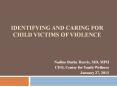 IDENTIFYING AND CARING FOR CHILD VICTIMS OF VIOLENCE Nadin