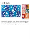 Still Life Henri Matisse: Cut Paper- Create a cut pape