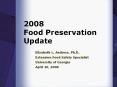 Food Preservation Update Elizabeth L. Andress, Ph.D
