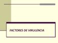 FACTORES DE VIRULENCIA Definici n Factores de virulencia qu